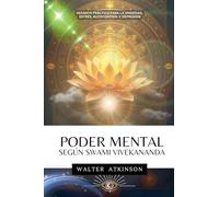 PODER MENTAL - Según Swami Vivekananda