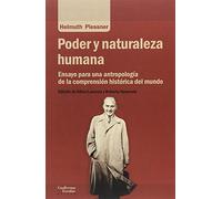 Poder y naturaleza humana: Ensayo para una antropología de la comprensión histórica del mundo