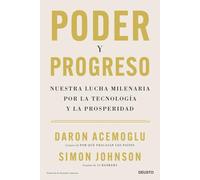 Poder y progreso: Nuestra lucha milenaria por la tecnología y la prosperidad