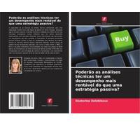 Poderão As Análises Técnicas Ter Um Desempenho Mais Rentável Do Que Uma Estratégia Passiva?