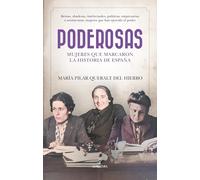 Poderosas: Mujeres que marcaron la historia de España