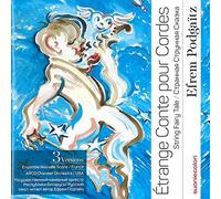 Podgaïtz, Efrem : Étrange Conte pour Cordes / 3 Versions