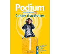 Podium 1 - Cahier d'activités (A1)