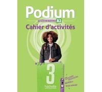 Podium 3 - Cahier D'activités (A2)