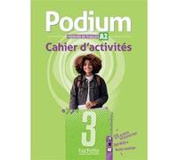 Podium 3 - Cahier d'activités (A2) Fabienne Gallon (Auteur), Émilie Mathieu-Benoit (Auteur)