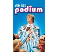 Podium - Yann Moix - Lgf - Poche - Roman