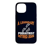 Podologie légendaire Retraite à la Retraite 2026 Coque pour iPhone 15