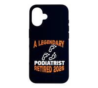 Podologie légendaire Retraite à la Retraite 2026 Coque pour iPhone 16