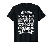 Podologue drôle T-Shirt