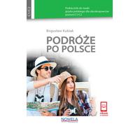 Podróże po Polsce Manuel d'apprentissage du polonais pour étrangers niveau C1/C2