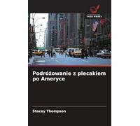 Podróżowanie z plecakiem po Ameryce