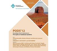Pods 12 Proceedings Of The 31st Symposium On Principles Of Database Systems