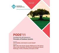 Pods'11 Proceedings Of The 30th Symposium On Principles Of Database Systems