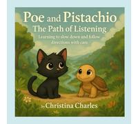 Poe and Pistachio: The Path of Listening: Learning to slow down and follow directions with care