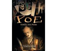 Poe: Stories and Poems: A Graphic Novel; Illustrated by Gareth Hinds