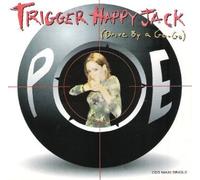 Poe - Trigger Happy Jack