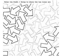 Peter Von Poehl - Going to Where The Tea Trees a [Import]