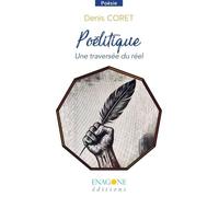 Poélitique - Une Traversée Du Réel