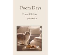 Poem Days: A Collection of Poems & Color Photography