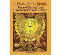 Poem Of Ecstasy And Prometheus: Poem Of Fire