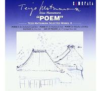 Poem: Teizo Matsumura Selected Works, Vol. 2 [Import]