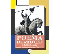 POEMA DE MIO CID: Edición ilustrada. Anotado por Ramón Menéndez Pidal (1913)