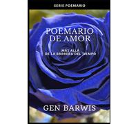 Poemario Para Mi Amor: Más Allá De La Barrera Del Tiempo (Poemarios)