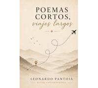 POEMAS CORTOS, VIAJES LARGOS: Lo breve se escribe, lo largo se vive