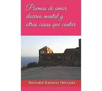 Poemas De Amor, Diarrea Mental Y Otras Cosas Que Contar