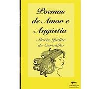 Poemas De Amor E Angústia Carvalho, Maria Judite De (Auteur)