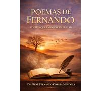 POEMAS DE FERNANDO: POEMAS QUE ENRIQUECEN EL ALMA
