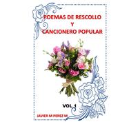 Poemas De Rescollo Y Cancionero Popular: Vol. 1