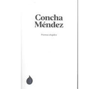 Poemas Elegidos De Concha Méndez - [Livre en VO] Méndez Cuesta, Concha (Auteur)