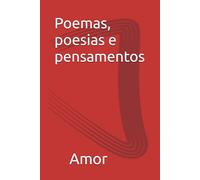 Poemas, poesias e pensamentos: por Fernando Amaro