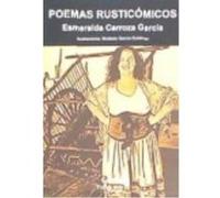 Poemas Rusticómicos - Carroza García, Esmeralda Carroza García, Esmeralda (Auteur)