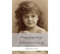 Poemas y cartas de amor: Desde la adolescencia a la eternidad