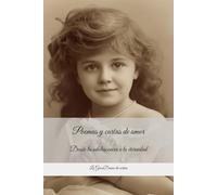 Poemas y cartas de amor: Desde la adolescencia a la eternidad