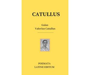POEMATA - Gaius Valerius Catullus - latin edition
