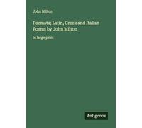 Poemata; Latin, Gr nd Italian Poems by John Milton: in large print