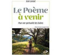Poème à venir (Le) Jean Lavoué (Auteur)