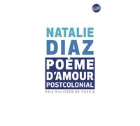 Poème d'amour postcolonial - Natalie Diaz - Globe - broché - Théâtre