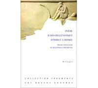 Poème Judéo-Hellénistique Attribué À Orphée - Production Juive Et Réception Chrétienne, Édition Bilingue Français-Grec