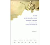 Poème judéo-hellénistique attribué à Orphée Production juive et réception chrétienne - Fabienne Jourdan - Belles Lettres - broché - Poésie