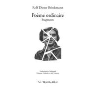 Poème ordinaire Edition bilingue allemand-français - Rolf Dieter Brinkmann - Wallada - broché - Poésie
