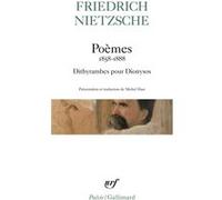 Poèmes (1858-1888) / Fragments poétiques / Dithyrambes pour Dionysos Friedrich Nietzsche (Auteur), Michel Haar (Traduction)