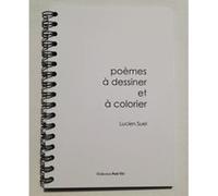 Poèmes à dessiner et à colorier Suel Lucien (Auteur)