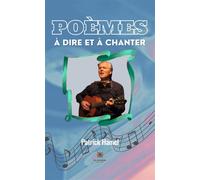Poèmes à dire et à chanter - Patrick Hamel - Le Lys Bleu - broché - Poésie