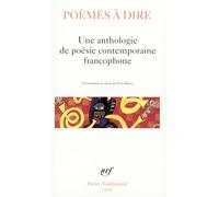 Poèmes à dire : Une anthologie de poésie contemporaine francophone
