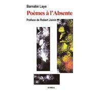 Poèmes à l'absente - poésie - Barnabé Laye - Acoria - broché - Poésie