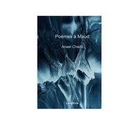 Poèmes à Maud - Anael Chadli - Lanskine - broché - Poésie